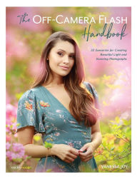 Real book 2 pdf download The Off-Camera Flash Handbook: 32 Scenarios for Creating Beautiful Light and Stunning Photographs in English by Vanessa Joy 9781681985572 CHM ePub