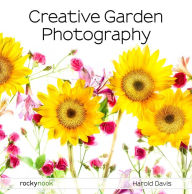 Ebook free download for j2ee Creative Garden Photography: Making Great Photos of Flowers, Gardens, Landscapes, and the Beautiful World Around Us by Harold Davis (English literature) 9781681985619 RTF FB2