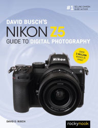 Title: David Busch's Nikon Z5 Guide to Digital Photography, Author: David D. Busch