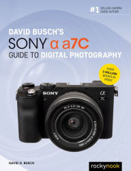Title: David Busch's Sony Alpha a7C Guide to Digital Photography, Author: David D. Busch
