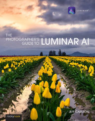 Title: The Photographer's Guide to Luminar AI, Author: Jeff Carlson