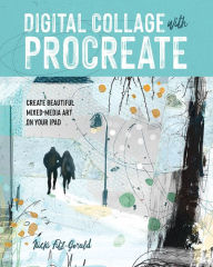 Book download guest Digital Collage with Procreate: Create Beautiful Mixed Media Art on Your iPad MOBI FB2 iBook