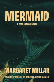 Title: Mermaid, Author: Margaret Millar