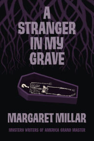 Title: A Stranger in My Grave, Author: Margaret Millar