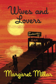 Title: Wives and Lovers, Author: Margaret Millar