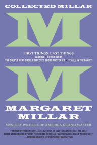 Title: Collected Millar: First Things, Last Things: Banshee; Spider Webs; It's All in the Family; Collected Short Fiction, Author: Margaret Millar