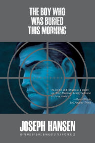 Ebook pdf downloads The Boy Who Was Buried This Morning by Joseph Hansen 9781681990682 iBook DJVU ePub (English Edition)