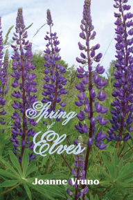 Title: Spring of Elves, Author: Joanne Vruno