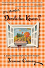 It's Murder Dontcha Know: A Quirky Murder Mystery with Recipes