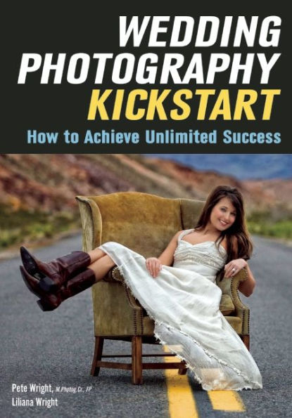 Wedding Photography Kickstart: How to Achieve Unlimited Success