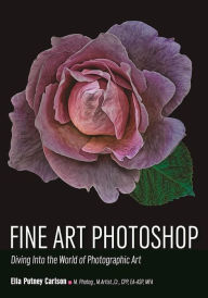 Title: Fine Art Photoshop: Diving Into the World of Photographic Art, Author: Ella Putney Carlson