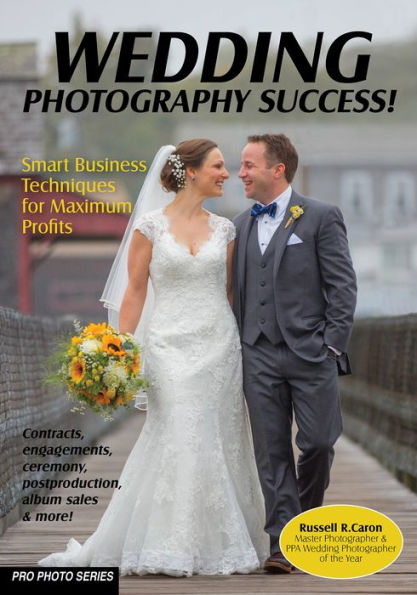 Wedding Photography Success: Smart Business Techniques for Maximum Profits