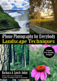 Title: iPhone Photography for Everybody: Landscape Techniques, Author: Barbara A. Lynch-Johnt