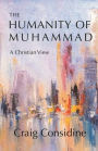 The Humanity of Muhammad: A Christian View