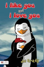 I like you and I love you