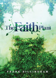 German textbook pdf download The Faith Plant by Frank Billingham PDF FB2 RTF (English Edition)