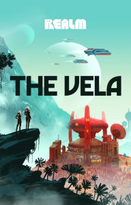 Title: The Vela: A Novel, Author: Yoon Ha Lee