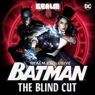 Title: Batman: The Blind Cut, Author: Arsenault K. Rivera