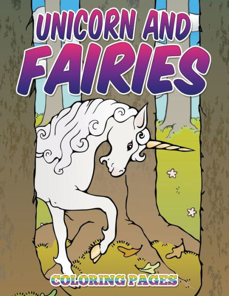 Unicorn and Fairies Coloring Pages: Kids Colouring Books