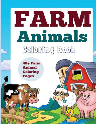 Farm Animals Coloring Book 40 Animal Pages Paperback Farm Animals Coloring Book 40 Animal Pages Paperback