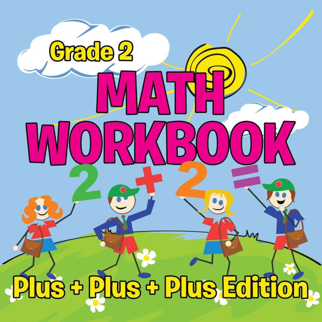 Grade 2 Math Workbook: Plus + Plus + Plus Edition (Math Books) by Baby ...