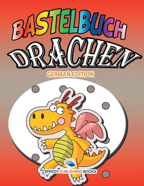 Bastelbuch Drachen (German Edition)