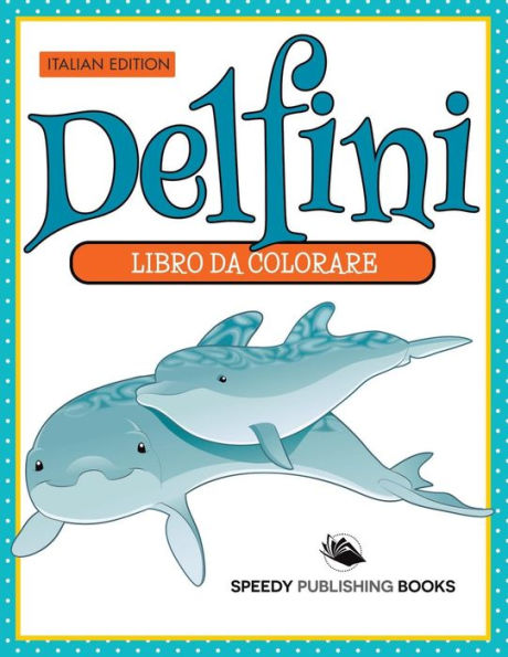 Libro Da Colorare - Mi Piace Andare Dal Dentista (Italian Edition)