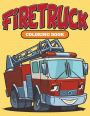 Firetruck: Coloring Book