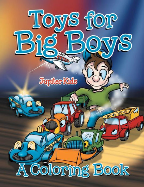 Toys for Big Boys (A Coloring Book)