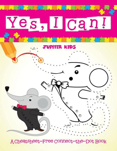 Yes, I Can! (A Cheatsheet-Free Connect-the-Dot Book)