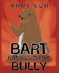 Title: Bart Bamboozles a Bully, Author: Aunt Lou