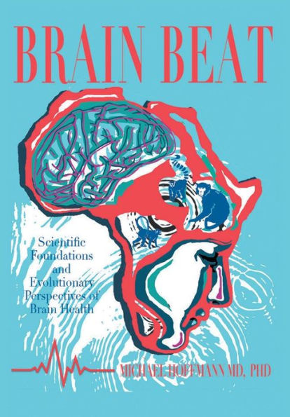 Brain Beat: Scientific Foundations and Evolutionary Perspectives of Health