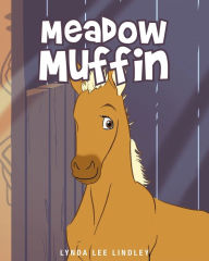 Title: Meadow Muffin, Author: Lynda Lee Lindley