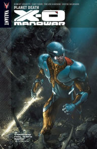 Title: X-O Manowar Vol. 3: Planet Death, Author: Robert Venditti