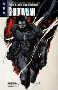 Title: Shadowman Vol. 4: Fear, Blood, and Shadows, Author: Peter Milligan