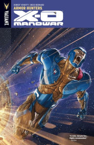 Title: X-O Manowar Vol. 7: Armor Hunters, Author: Robert Venditti