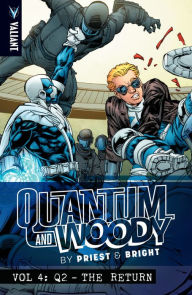 Title: Quantum and Woody by Priest & Bright Volume 4: Q2 - The Return, Author: Christopher Priest