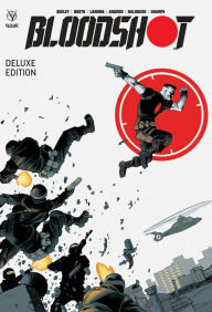 Title: Bloodshot by Tim Seeley Deluxe Edition, Author: Tim Seeley