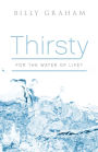 Thirsty for the Water of Life? (Pack of 25)