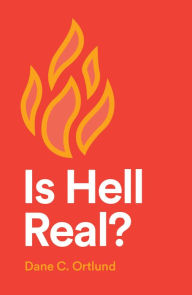 Title: Is Hell Real? (25-Pack), Author: Dane Ortlund