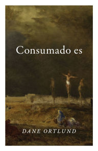 Title: It Is Finished (Spanish 10-Pack), Author: Dane Ortlund