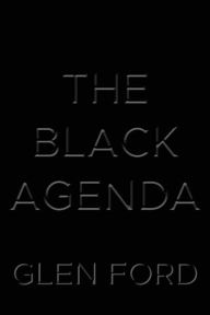 Title: The Black Agenda, Author: Glen Ford