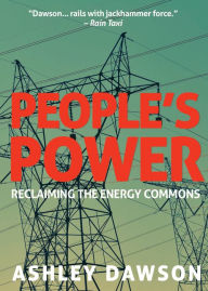 Title: People's Power: Reclaiming the Energy Commons, Author: Ashley Dawson