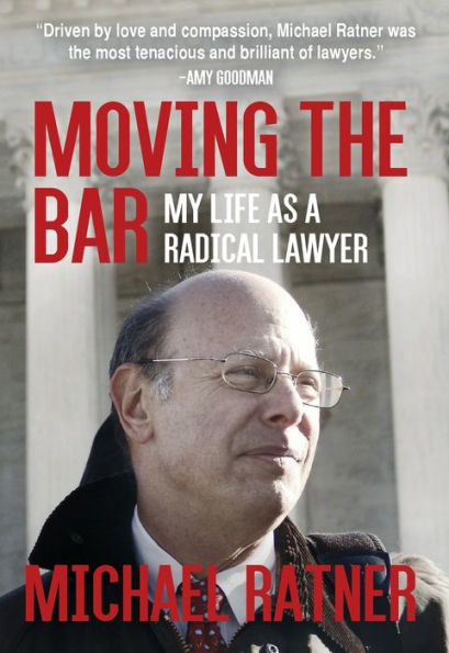 Moving the Bar: My Life as a Radical Lawyer