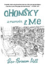 Chomsky and Me: A Memoir