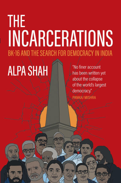 the Incarcerations: BK16 and Search for Democracy India