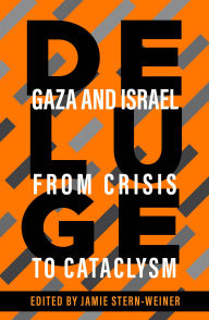 Title: Deluge: Gaza and Israel from Crisis to Cataclysm, Author: Jamie Stern-Weiner