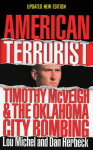 Title: American Terrorist: Timothy McVeigh and the Oklahoma City Bombing, Author: Lou Michel