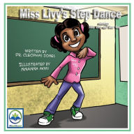 Title: Miss Livy's Step Dance: Starring Miss Livy and Doc Cee, Author: Cleophas Jones