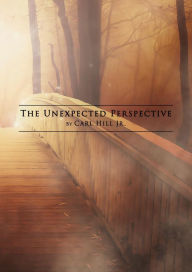 Title: The Unexpected Perspective, Author: Carl Hill Jr.